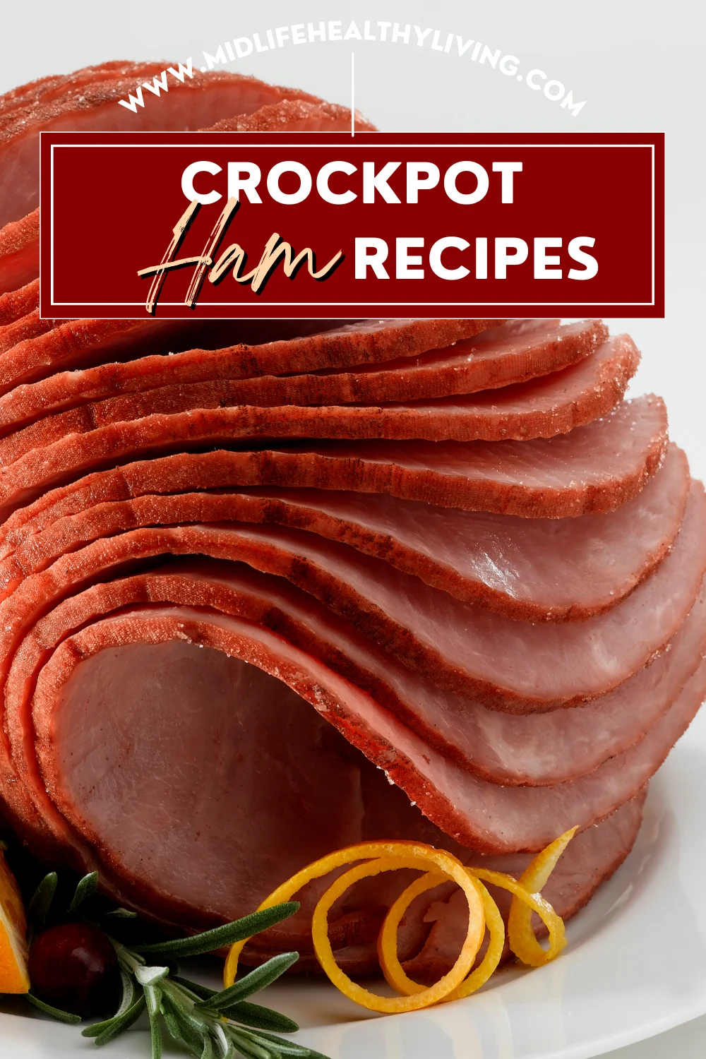 https://www.midlifehealthyliving.com/wp-content/uploads/2022/07/Crockpot-Ham-Recipes-Pin.png.webp