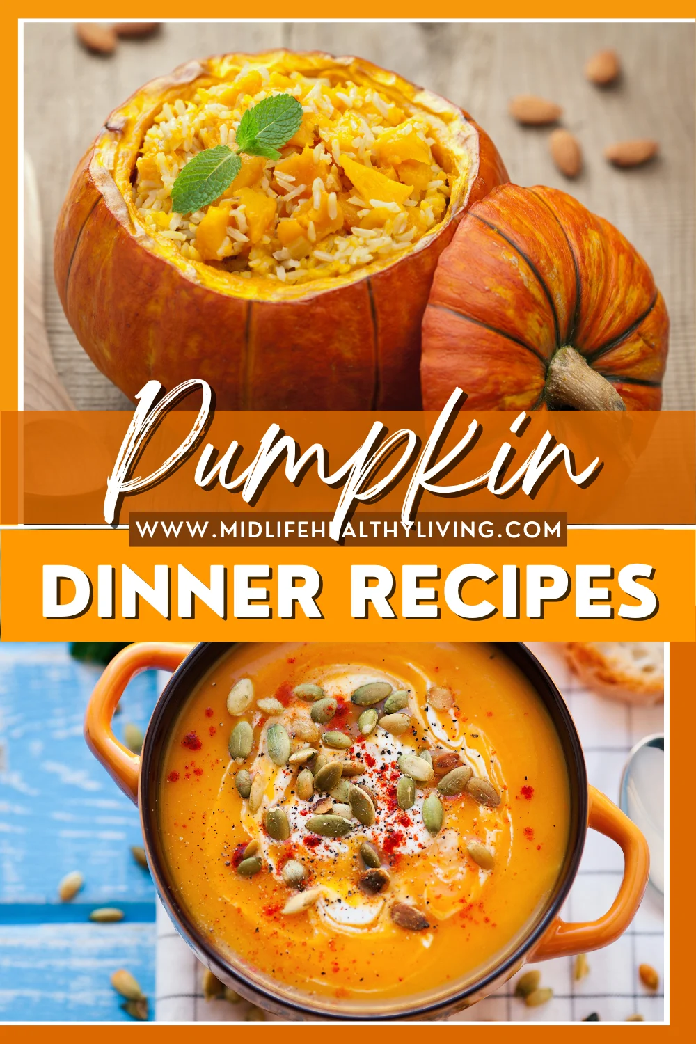 https://www.midlifehealthyliving.com/wp-content/uploads/2022/07/Pumpkin-Dinner-Recipes-Pin.png.webp