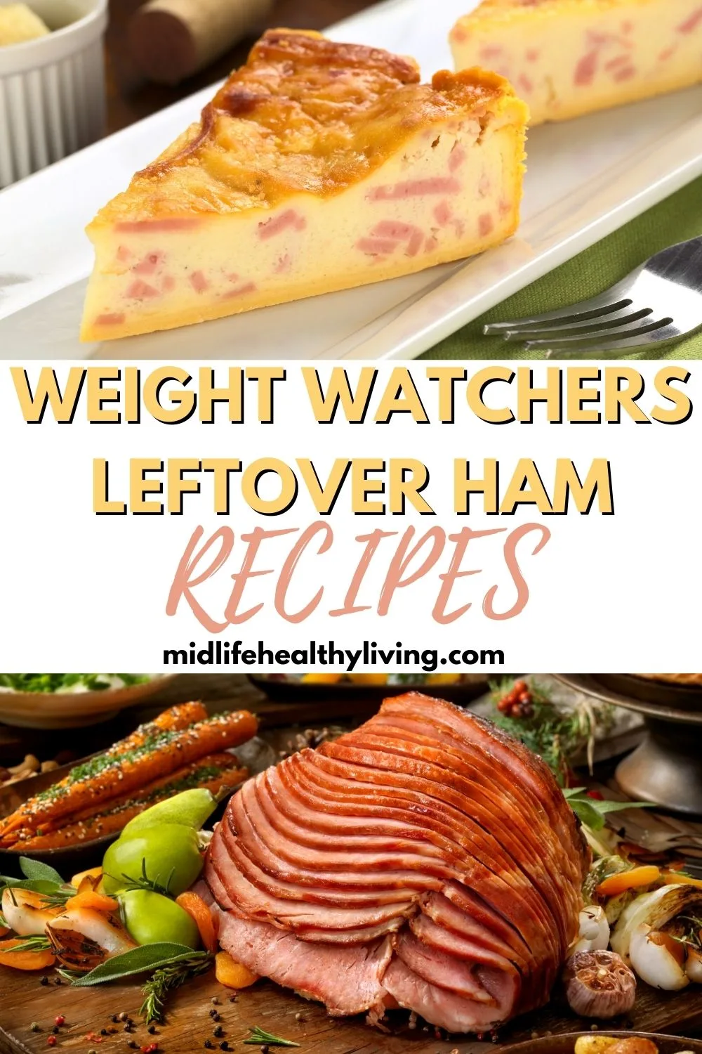 pinterest image for Weight Watchers Leftover Ham Recipes