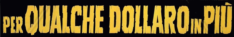 For A Few Dollars More (1965)