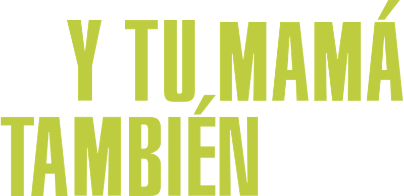 Y Tu Mamá También (2001)