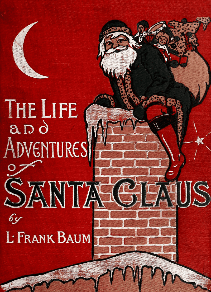 The Life And Adventures Of Santa Claus