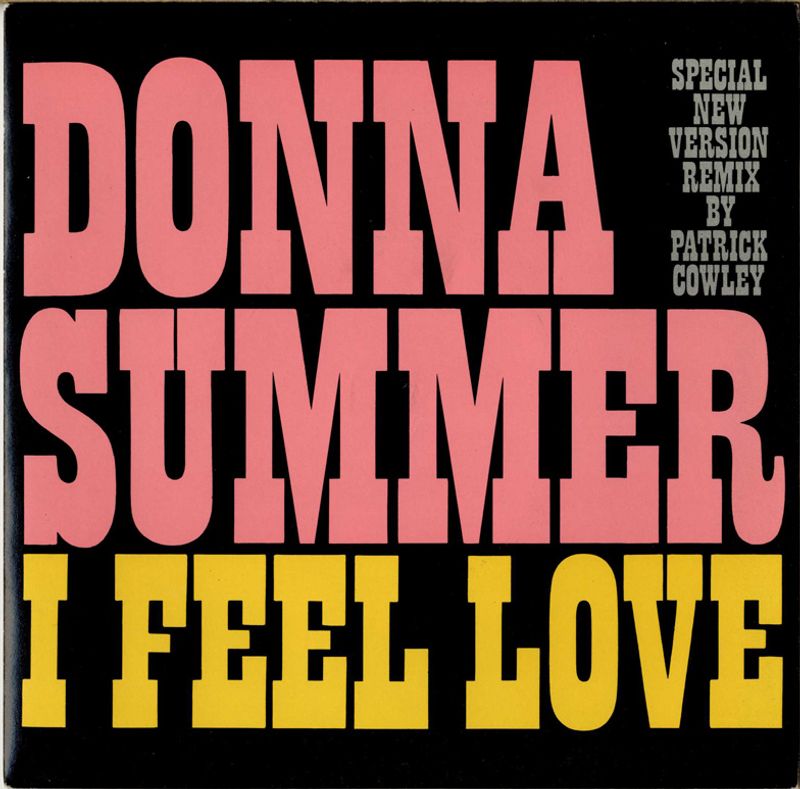I Feel Love - Donna Summer