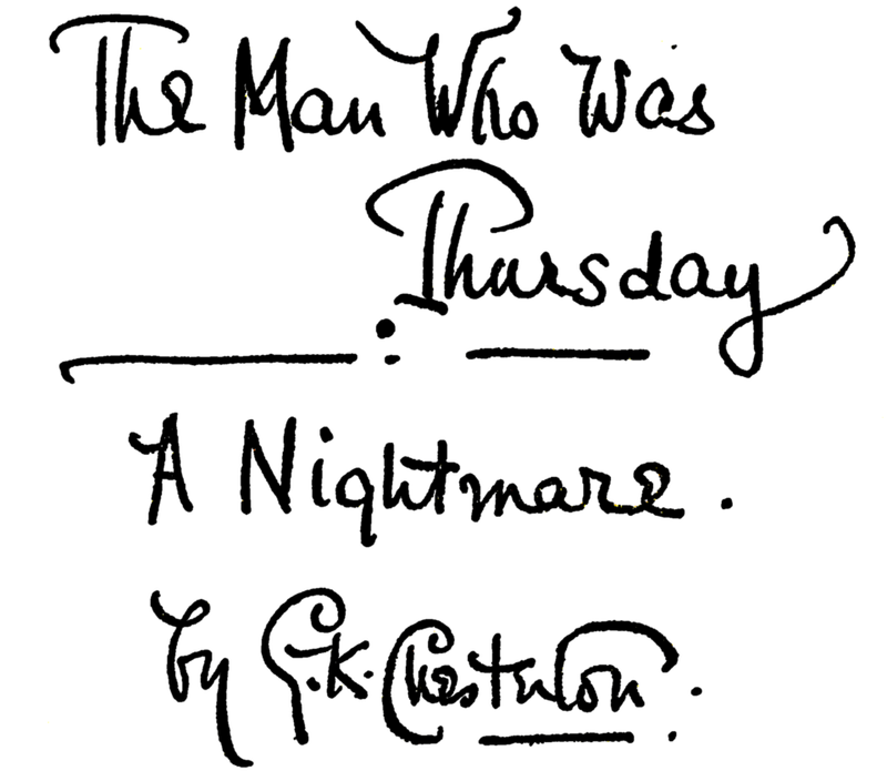 The Man Who Was Thursday (G. K. Chesterton)