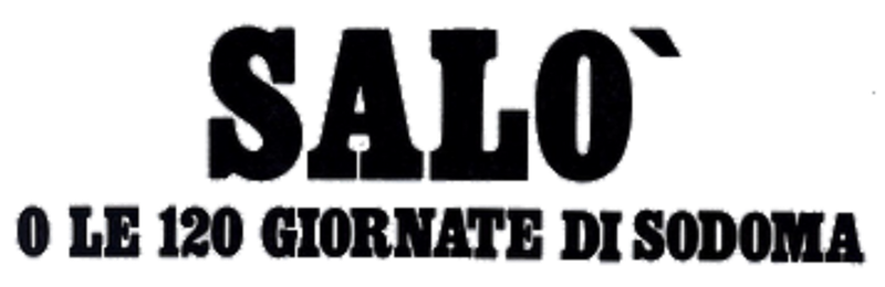 Salò, or the 120 Days of Sodom (1975)