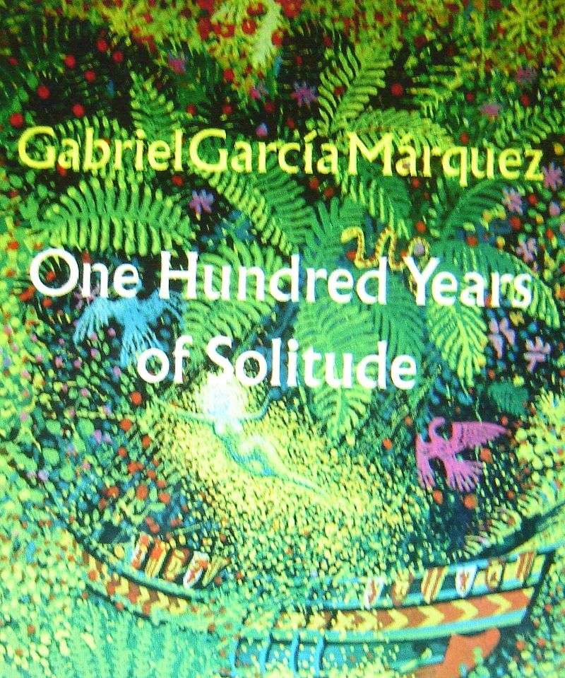 One Hundred Years of Solitude by Gabriel García Márquez