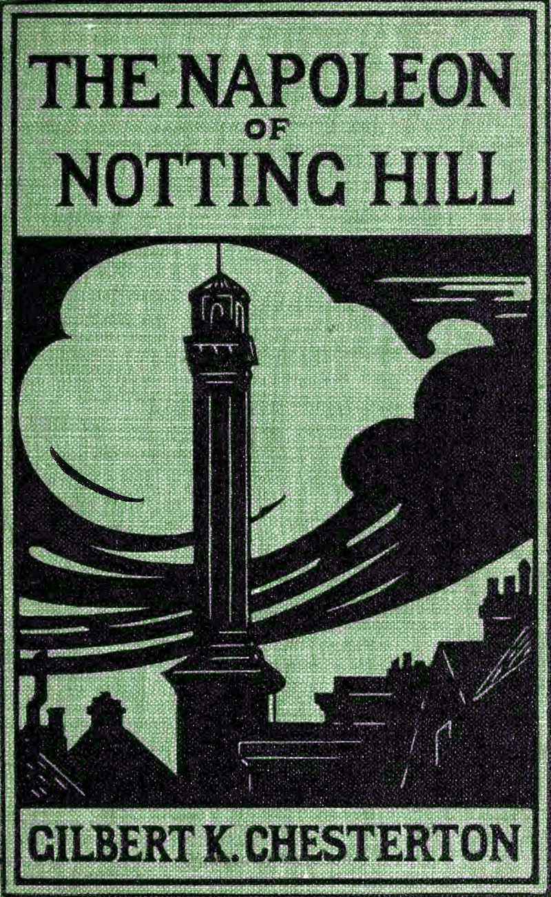 The Napoleon Of Notting Hill (G. K. Chesterton)
