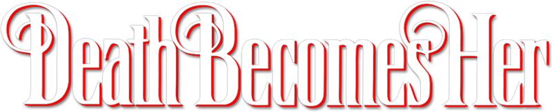 Death Becomes Her (1992)